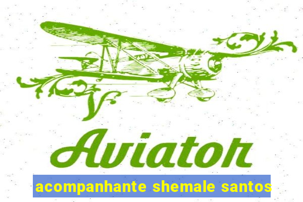 acompanhante shemale santos